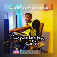 Gidberry Amaga - Ojuelegba Cover By Gidberry