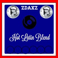 zdaxz - Hot Latin Blend