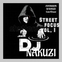 Dj nakuzi - Street Focus Mixtape