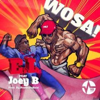 E.L - Wosa (feat. Joey B)
