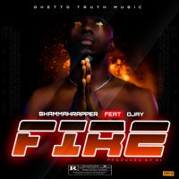 Shammahrapper ft Ojay - FIRE
