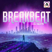 ALVIN PRODUCTION ® - DJ Alvin - Breakbeat