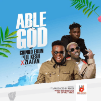 Chinko Ekun - Able God (feat. Lil Kesh, Zlatan)