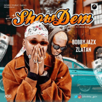 Bobby Jazx - Show Dem (feat. Zlatan)