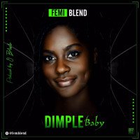 Femi  Blend - Dimple Baby