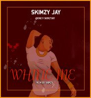 Skimzy Jay - Whine Me