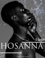 K-Kay Boy - Hosanna