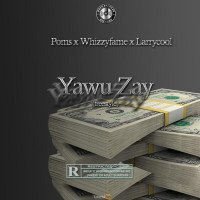 POMs - YAWU ZAY (feat. Whizzyfame, Larrycool)