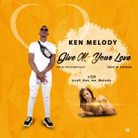Ken melody - Give Me Ur Love