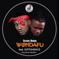 D'Cole Baba - Wondafu (feat. GiftOnSpace)