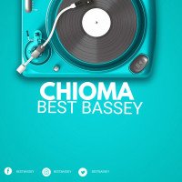 Best Bassey - CHIOMA