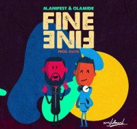 M.anifest - Fine Fine (feat. Olamide)
