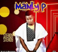 Manly p - Steady Steady By Manly P