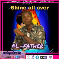El father zamani - Shine All Over