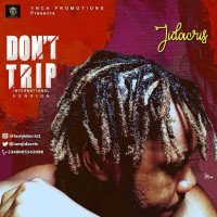 Jidacris - Don't Trip