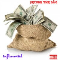 INFLUENTIAL - SECURE THE BAG