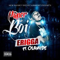 Erigga - Paper Boi (feat. Olamide)