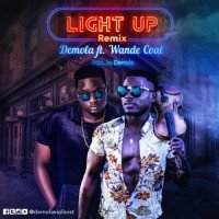 Demola - Light Up (Remix) (feat. Wande Coal)