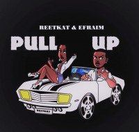 Reetkat - Pull Up (feat. Efraim)