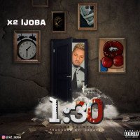 X2 Ijoba - 1:30 (One Thirty)