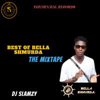 DJ Slamzy - BEST OF BELLA SHMURDA