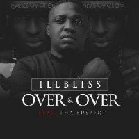 Illbliss - Over And Over (feat. Tha Suspect)