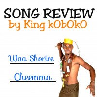 King kObOkO - REVIEW: Waa Shorire - Cheemma