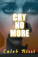 CALEB NISSI - CRY NO MORE