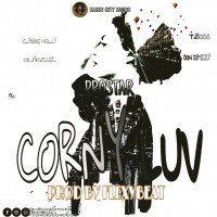 Prostar - CORNY LUV (feat. Don demzzy, Olakruz, T.boss, Classiq nolly)