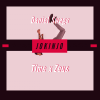 Daniel Swags - Jokinjo (feat. Time, Zeus (Vibe God))