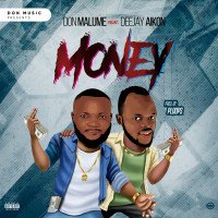 Don Malume Music - Money Ft Deejay Aikon