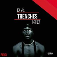 Pavo - Da Trenches Kid