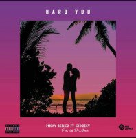 Mkay Bencz - HARD YOU (feat. Gidzeey)