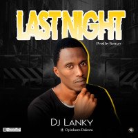 DJ Lanky - Last Night