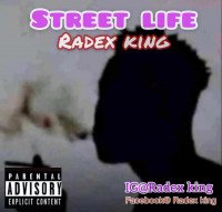 Radex King - Street Life