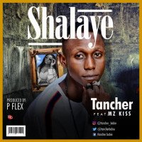 Tancher - Shalaye (feat. Mz Kiss)