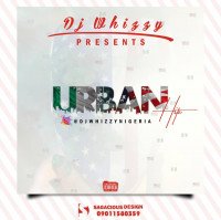 Dj whizzy - DJ WHIZZY - URBAN HITZ Vol1  Mixtape 08124189511 - 08138150696