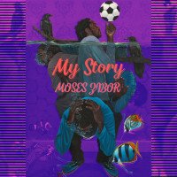 Moses Zibor - My Story