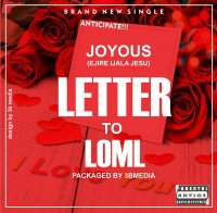 Joyous x (ejire ijala jesu) - LETTER TO LOML