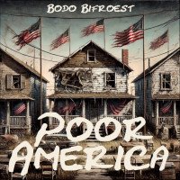 Bodo Bifroest - Poor America