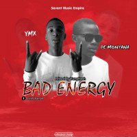 Y.m.x ft montana - Bad Energy