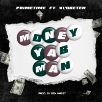 PrimeTime - Money Yab Man (feat. VL'Obeten)