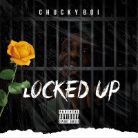 Chucky Boi - Locked Up