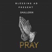 Smallgrin - PRAY