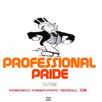 Freezyfofo x Teksoul x Fabiasco x Gbee - Professional Pride