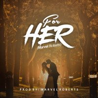 Marvel Roberts - For Her