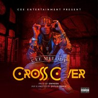 Cee Melody - Cross Over