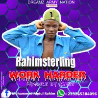 Rahimsterling - Work Harder