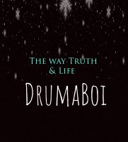 Drumahboi - The Way Truth & Life