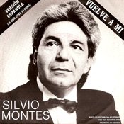 Silvio Montes - Vuelve A Mi